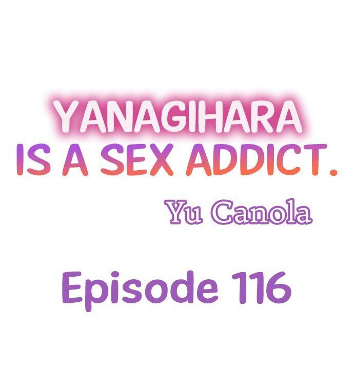 Yanagihara Is a Sex Addict Chapter 116 - Page 1