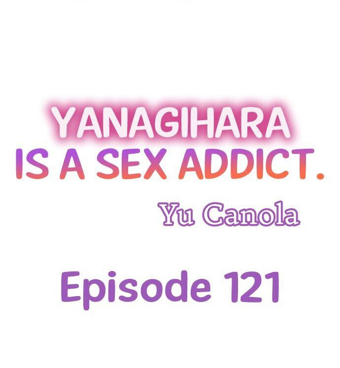 Yanagihara Is a Sex Addict Chapter 121 - Page 1