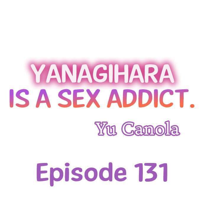 Yanagihara Is a Sex Addict Chapter 131 - Page 1