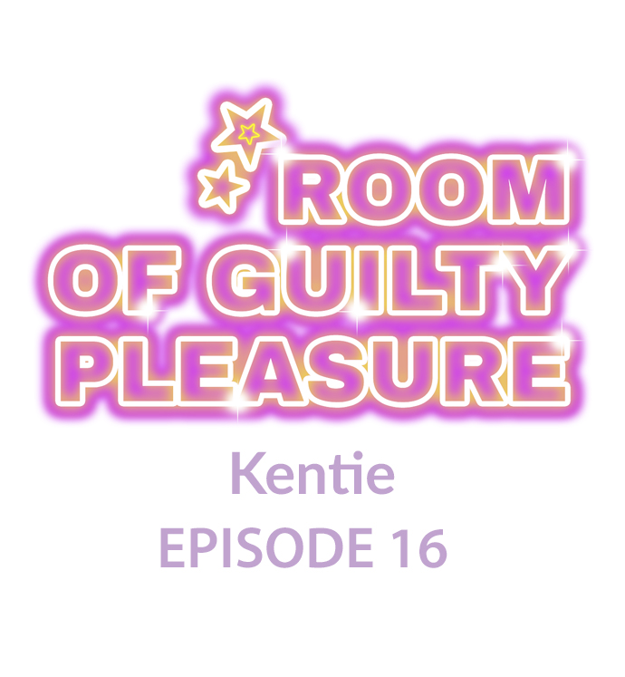 Room of Guilty Pleasure Chapter 16 - Page 1