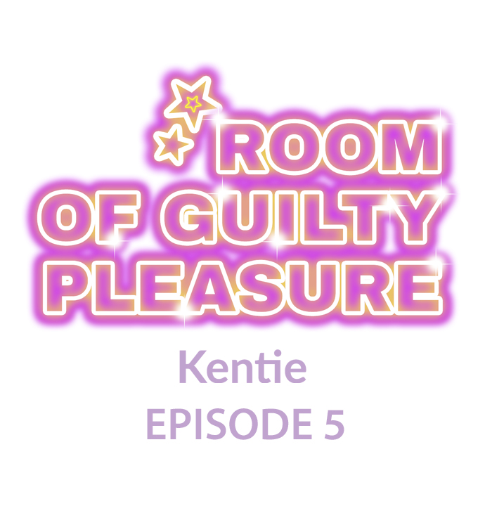 Room of Guilty Pleasure Chapter 5 - Page 1