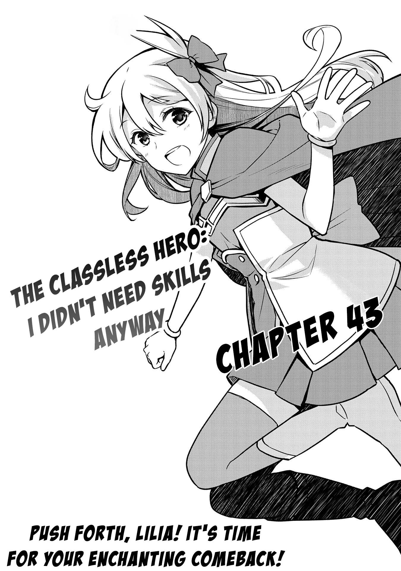 The Hero Who Has No Class. I Don’t Need Any Skills, It’s Okay Chapter 43 - Page 1