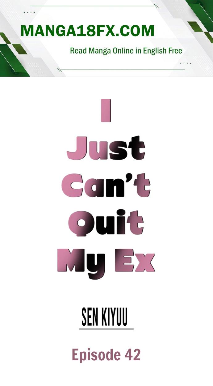 I Just Can’t Quit My Ex Chapter 42 - Page 1