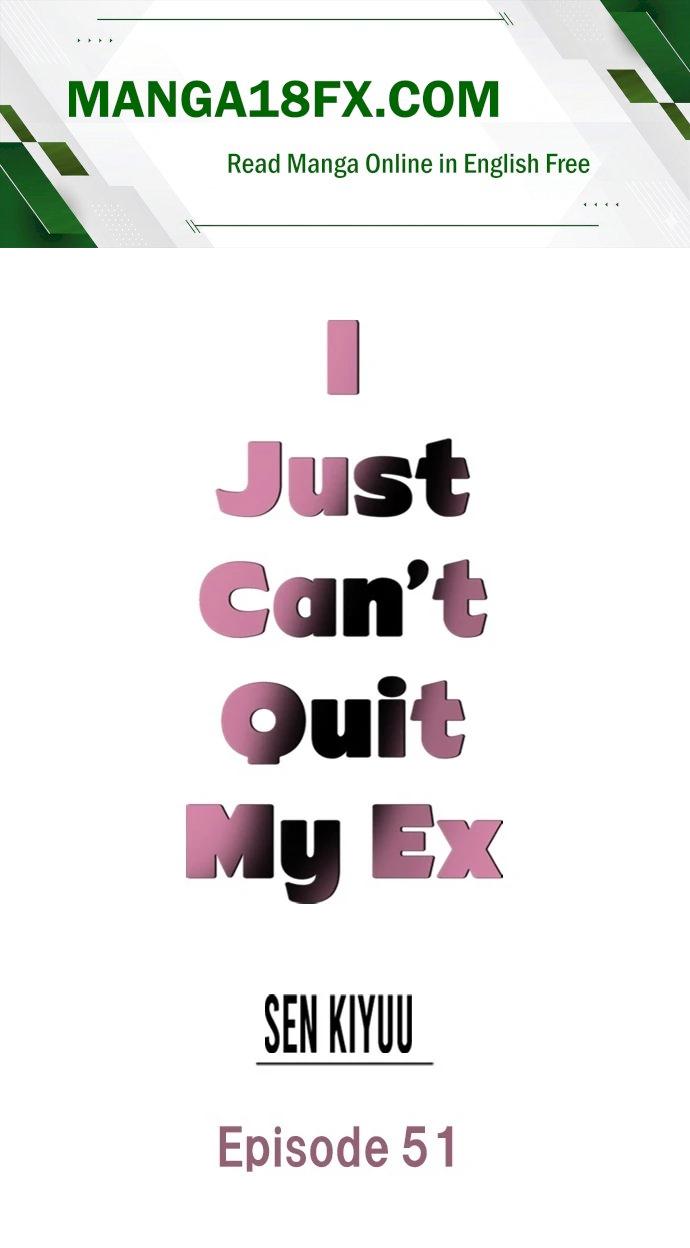 I Just Can’t Quit My Ex Chapter 51 - Page 1