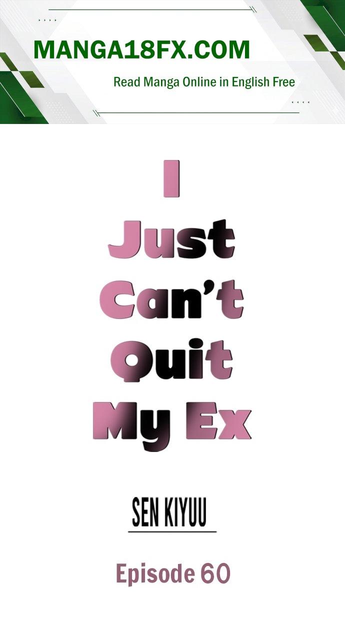 I Just Can’t Quit My Ex Chapter 60 - Page 1