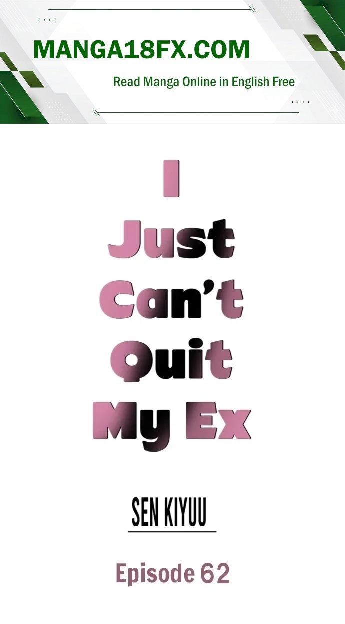 I Just Can’t Quit My Ex Chapter 62 - Page 1